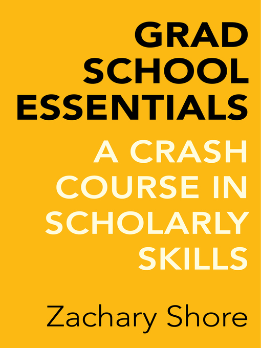 Title details for Grad School Essentials by Zachary Shore - Wait list